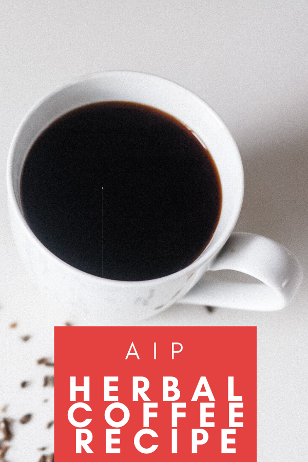 Herbal Coffee Recipe AIP